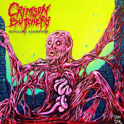 Crimson Butchery : Repulsive Exhibition